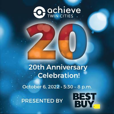 Achieve Twin Cities 20th Anniversary Celebration!